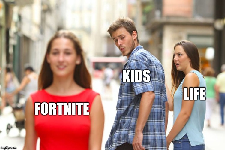 Fortnite, kids, life