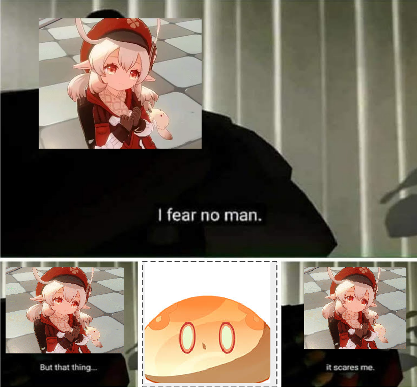 I fear no man