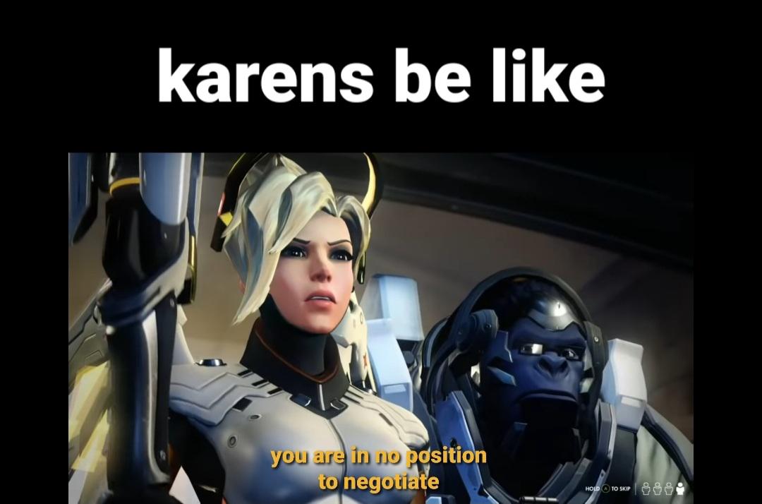 Karens be like